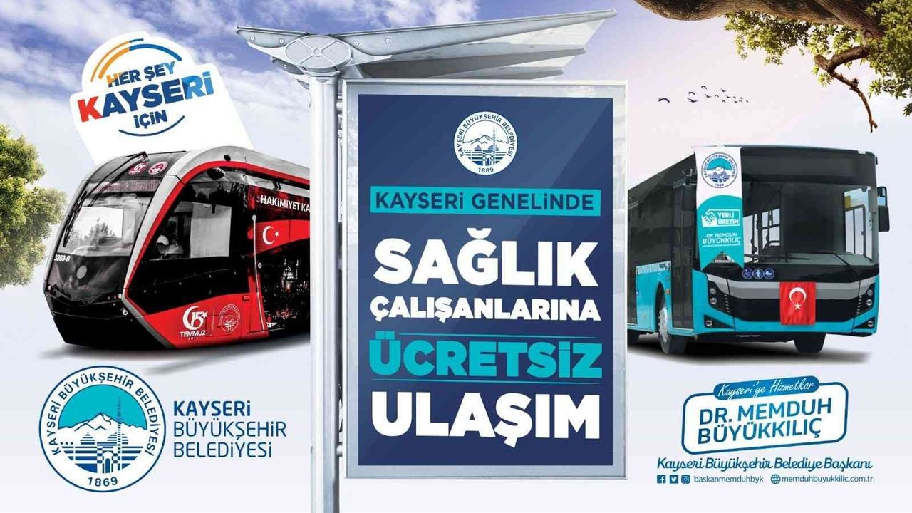 Kayseri’de sağlık çalışanları toplu taşımadan ücretsiz yararlanacak