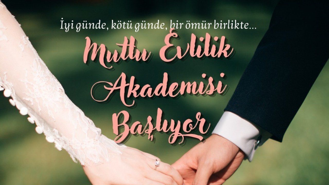 Büyükşehir’in ’Mutlu Evlilik Akademisi’ başlıyor