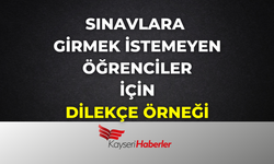 Sınavlara Girmek İstemeyen Lise Öğrencileri İçin Dilekçe Örneği