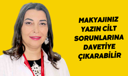 Makyajınız yazın cilt sorunlarına davetiye çıkarabilir