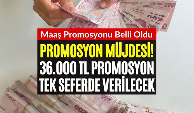 Mayıs Ayında OKKALI Promosyon Duyuruldu! Tek Seferde 36 Bin TL Ödenecek