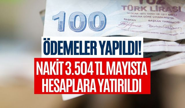 Bakanlık Mayıs Ayı Müjdesini Açıkladı! 3504 TL Verildi Temmuzda da Zam Geliyor