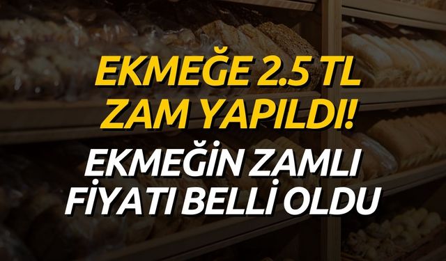 Ekmeğe 3 İlçede Birden Zam Geldi! Zamlı Ekmek Fiyatları Belli Oldu