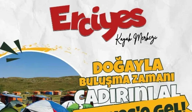 Erciyes Çadır Kamp Alanı, Doğaseverleri 1 Temmuz'da Bekliyor!