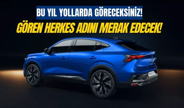 Renault’un Yepyeni Modeli Türkiye’ye Geliyor! İsmi Bile Bir Başka!