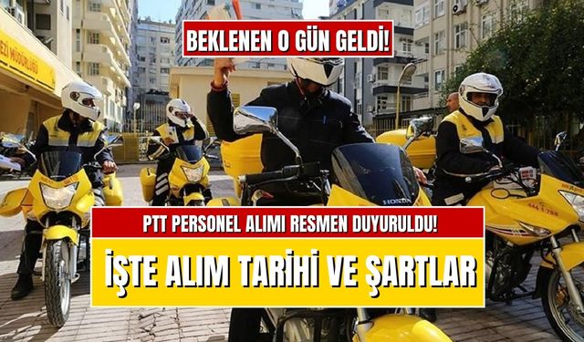 PTT Personel Alımı Tarihi 2024 Belli Oldu: PTT’ye Binlerce Kişi Alınacak! Gişe ve Büro Personeli Postacı Kargocu