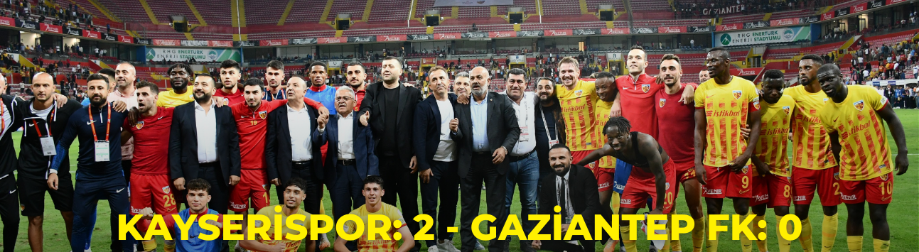 Trendyol Süper Lig: Kayserispor: 2 - Gaziantep FK: 0